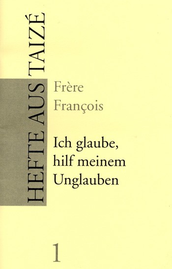 Ich glaube, hilf meinem Unglauben (1)