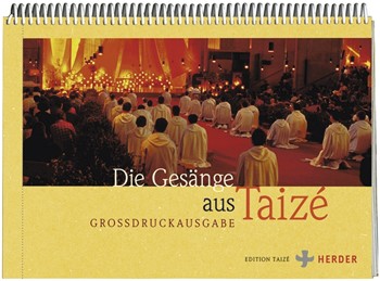 Die Gesänge aus Taizé - Großdruckausgabe